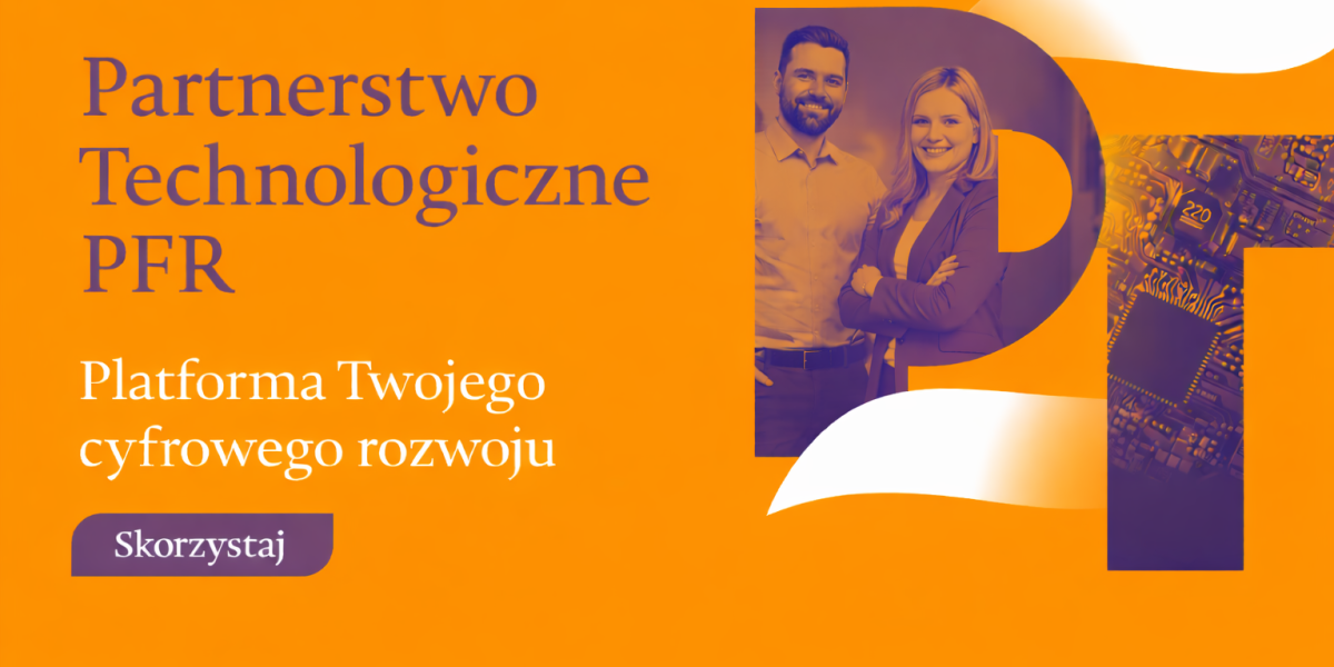 Partnerstwo Technologiczne - platforma twojego cyfrowego rozwoju